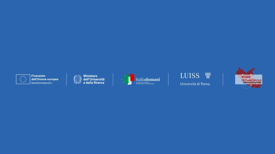 Finanziato dall'Unione Europea Next GenEU, Ministero dell'Univiersità e della ricerca, italiadomani piano nazionale di riprese e resilienza, Luiss, Rome technopole